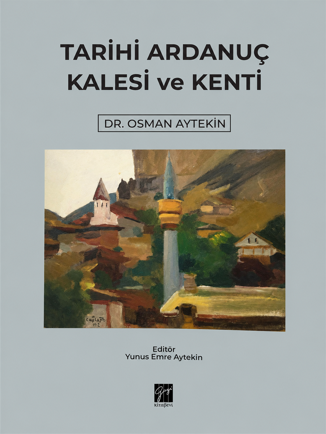 Tarihi Ardanuç Kalesi ve Kenti — Dr. Osman Aytekin kitap kapağı